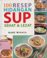 100 resep hidangan sup sehat & lezat