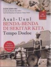 Image of Asal-usul Benda-benda di Sekitar Kita Tempo Doeloe