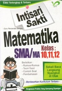 Intisari Sakti Matematika SMA/MA Kelas 10, 11, 12