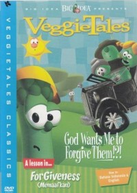 Veggietales: God Wants Me to Forgive Them!?!