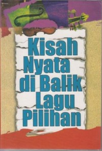 Kisah nyata di balik lagu pilihan