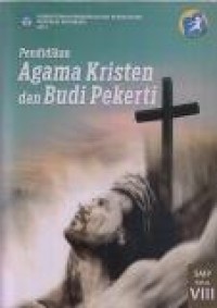 Pendidikan Agama Kristen dan Budi Pekerti SMP Kelas VIII