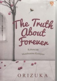 The Truth About Forever