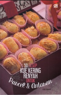 50 Resep kue kering renyah untuk parcel & antaran