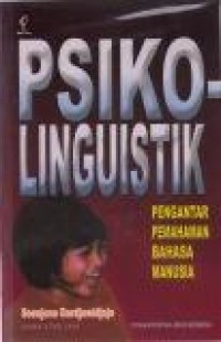Image of Psikolinguistik : Pengantar Pemahaman Bahasa Manusia