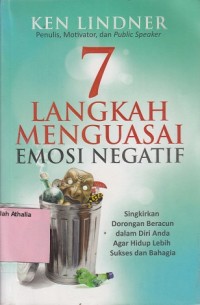 7 Langkah menguasai emosi negatif