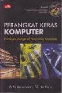 Image of Perangkat Keras Komputer : Panduan Mengenal Hardware Komputer