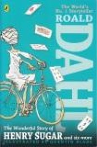 Roald Dahl : the wonderful story of Henry sugar and six more