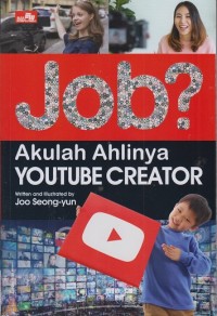 Job? Akulah ahlinya YOUTUBE CREATOR