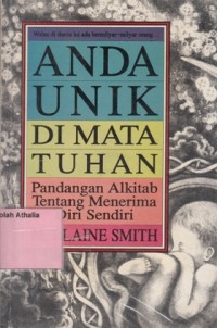 Anda unik di mata Tuhan: Pandangan Alkitab tentang menerima diri sendiri
