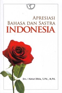 Apresiasi bahasa dan sastra Indonesia