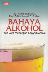 Bahaya alkohol dan cara mencegah kecanduannya