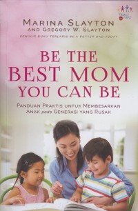 Be the Best Mom You Can Be