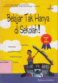 Belajar Tak Hanya di Sekolah