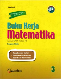 Buku Kerja Matematika SMA Kelas XII - Program wajib (Berdasarkan Kurikulum 2013)