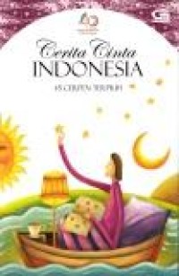 Cerita cinta Indonesia: 45 Cerpen terpilih