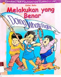 Melakukan yang benar (doing what's right): pengalaman Pertumbuhan Karakter bagi murid Kelas 1