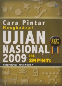 Cara pintar menghadapi ujian nasional 2009 IPA SMP/MTs