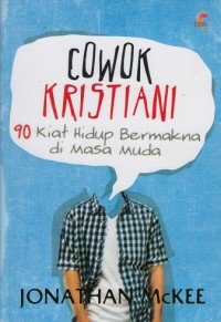 Cowok Kristiani : 90 Kiat Hidup Bermakna di Masa Muda