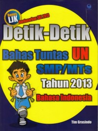 Detik-detik bahas tuntas UN SMP/MTs Tahun 2013 Bahasa Indonesia