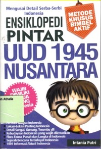 Ensiklopedi pintar UUD 1945 Nusantara