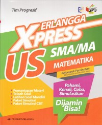 Erlangga X-press US Matematika SMA Kelompok Peminatan Matematika dan Ilmu-Ilmu Alam