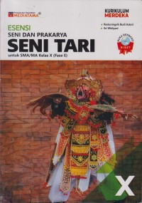Esensi seni dan prakarya SENI TARI SMA/MA kelas X (Fase E)
