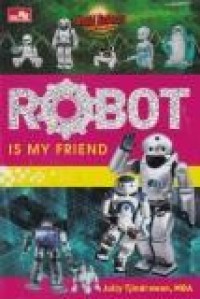 Robot is my friend