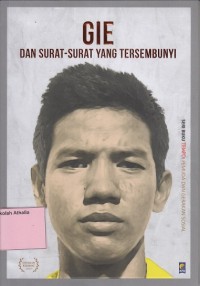Gie : dan Surat-Surat yang Tersembunyi