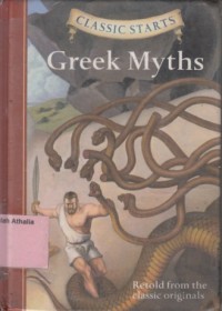 Greek Myths : Retold From The Classic Original