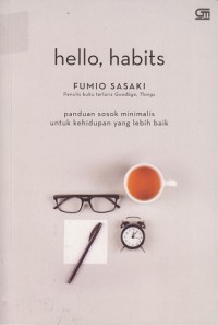 Hello, habits: Panduan sosok minimalis untuk kehidupan yang lebih baik