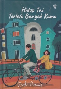 Image of Hidup ini terlalu banyak kamu