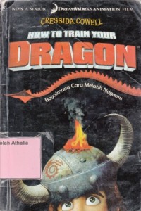 How to train your dragon : bagaimana cara melatih nagamu