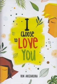 I  Choose to Love You