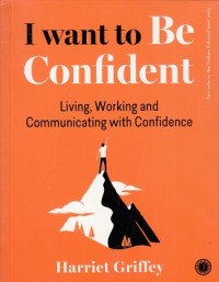 I want to be Confident