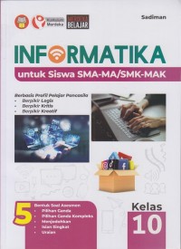 Informatika untuk Siswa SMA-MA/SMK-MAK Kelas 10