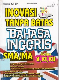 Inovasi Tanpa Batas Bahasa Inggris SMA/MA Kelas X,XI, XII