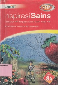 Inspirasi sains: pelajaran IPA terpadu utk SMP kls VIII