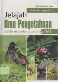 Jelajah Ilmu Pengetahuan : Seri Serangga dan Laba-Laba