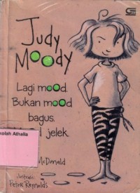 Judy MoodY : Lagi Mood. Bukan Mood Bagus. Mood Jelek