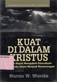 Image of Kuat di dalam Kristus: Allah dapat mengubah pencobaan...