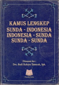Kamus Lengkap Sunda - Indonesia Indonesia - Sunda Sunda - Sunda