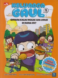 Keluarga Gaul 5: Gimana kalau nggak ada umur di dunia ini?