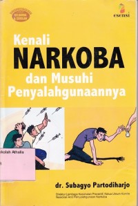 Kenali narkoba dan musuhi penyalahgunaannya