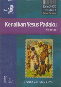 Kenalkan Yesus padaku: Kejadian