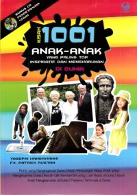 Kisah 1001 anak-anak yang paling top, inspiratif, dan mengharukan di dunia