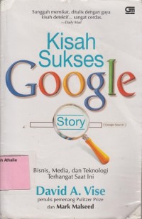 Kisah sukses Google: bisnis, media, dan teknologi terhangat saat ini