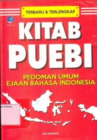 Kitab Puebi : Pedoman umum ejaan Bahasa Indonesia