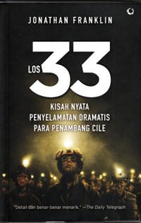 Los 33 - Kisah nyata penyelamatan dramatis para penambang Cile