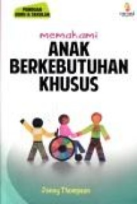 Memahami anak berkebutuhan khusus
